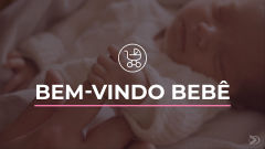 Bem-vindo bebê